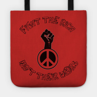 Fight the Rich, Not Their Wars Tote