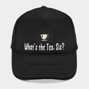 What's the Tea Sis? Hat