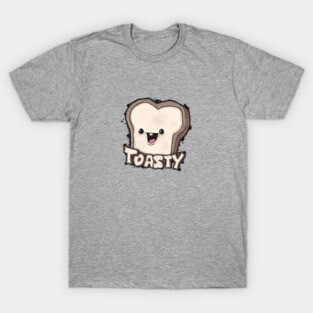 Toasty The Tasty Piece Of Toast T-Shirt