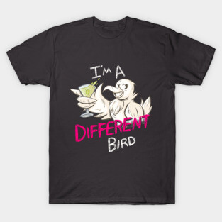 I'm A Different Bird T-Shirt