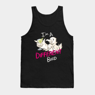 I'm A Different Bird Tank Top