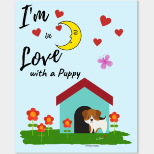 I'm in Love with a Puppy Posters and Art