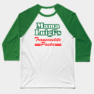 Mama Luigi's Transvestite Pasta Baseball T-Shirt