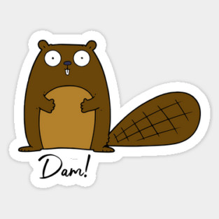 Funny Beaver Dam Sticker