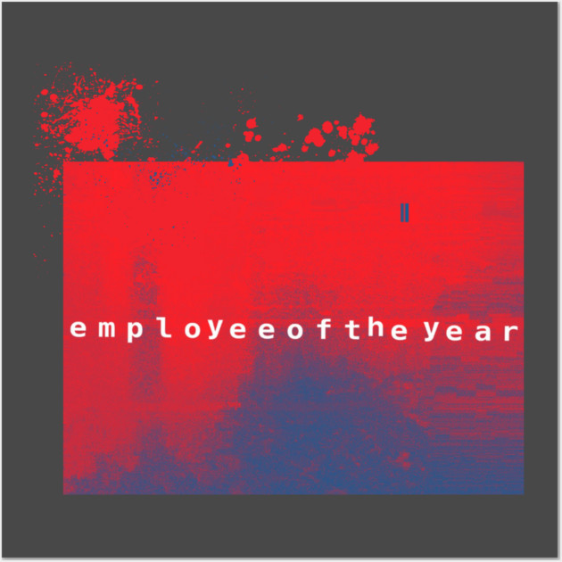 Employee of the Year Wall Art by casualteesinc