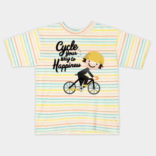 Cycle Your Way to Happiness Kids T-Shirt