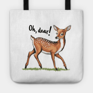 Cute Deer saying Oh, dear Tote