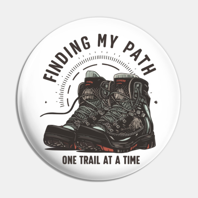 Finding my Path One Trail at a Time Pin by Vinokurio