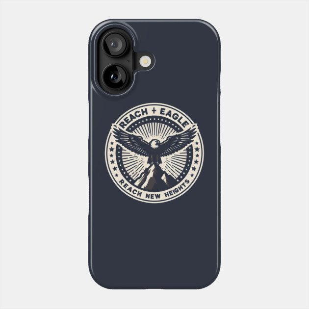Reach New Heights – Bold Eagle Motivational Graphic Phone Case by MakerMind8.2