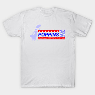 Mary Poppins Presidential Campaign T-Shirt