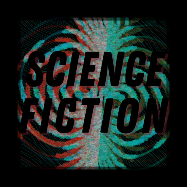 Science Fiction Unfold by casualteesinc