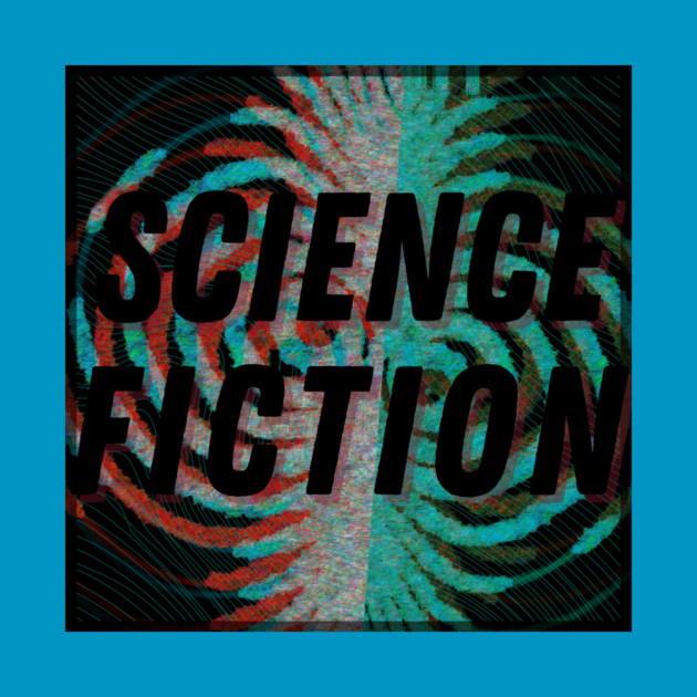 Science Fiction Unfold by casualteesinc