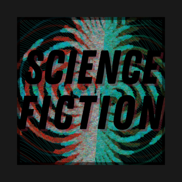 Science Fiction Unfold by casualteesinc