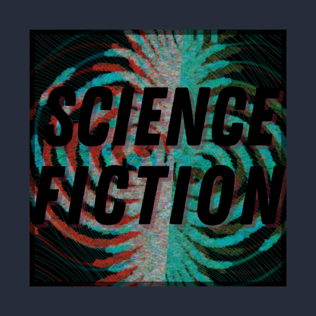 Science Fiction Unfold by casualteesinc
