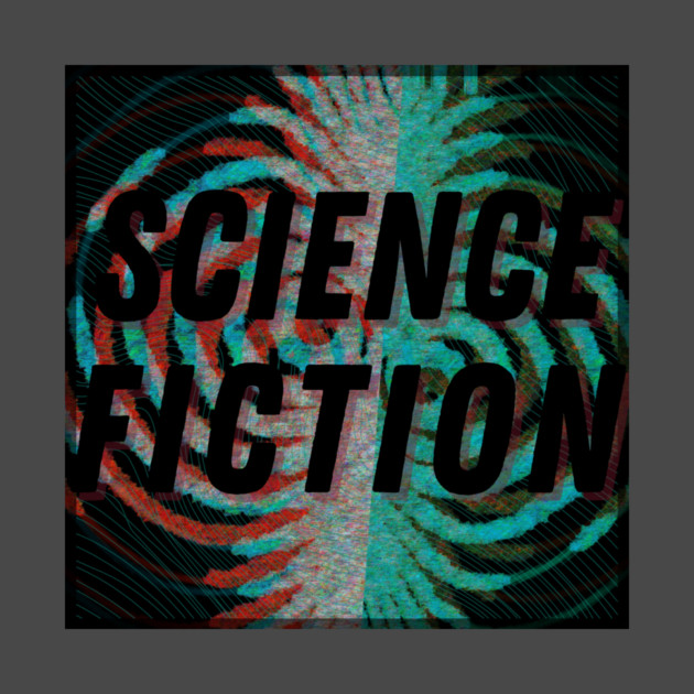 Science Fiction Unfold by casualteesinc