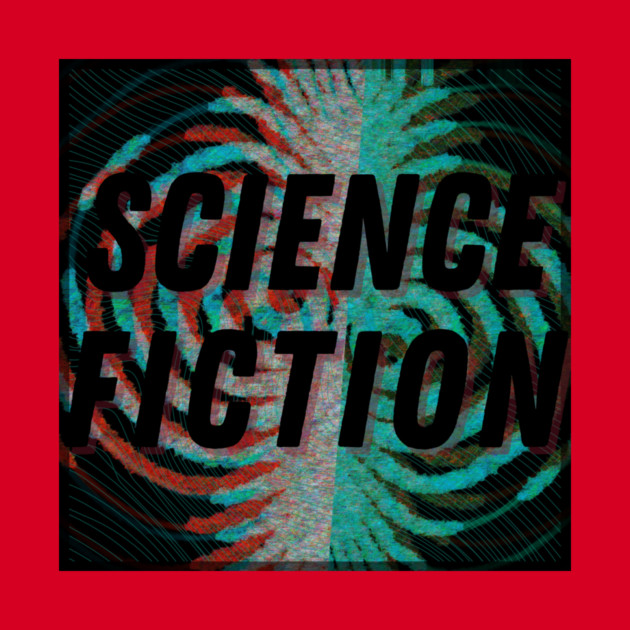 Science Fiction Unfold by casualteesinc