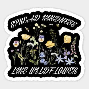Spread Kindness Like Wildflowers Boho Inspirational Magnet
