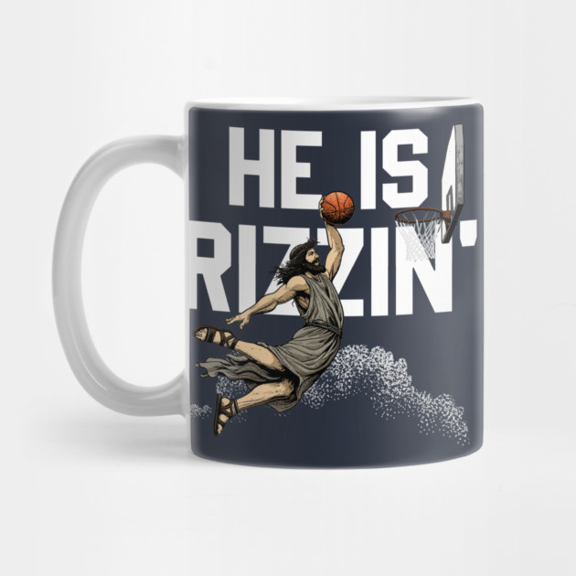 He Is Rizzin' by GoshWow®