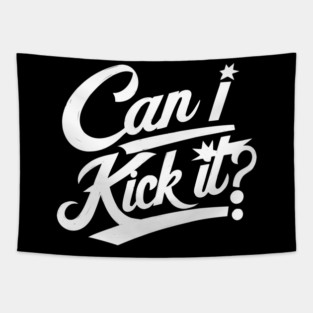 Can I Kick It Tapestry