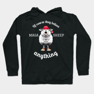 MAGA SHEEP 101. No 1 Hoodie
