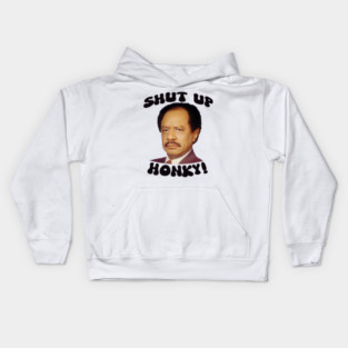 SHUT UP HONKY! Kids Hoodie