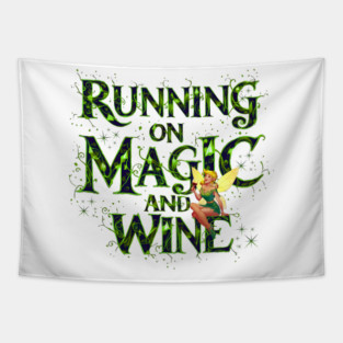 Running on Magic and Wine Tinker Bell Inspired Adult Drinking Tapestry