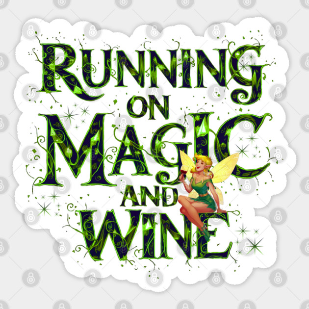 Running on Magic and Wine Tinker Bell Inspired Adult Drinking Sticker by Joaddo
