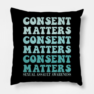 Consent Matters: Stand Up Against Sexual Assault Pillow