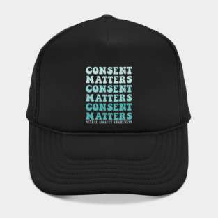 Consent Matters: Stand Up Against Sexual Assault Hat