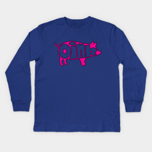 Pig! Kids Long Sleeve T-Shirt