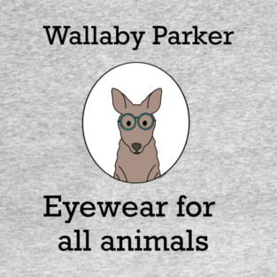 Wallaby Parker- eyewear for all animals T-Shirt