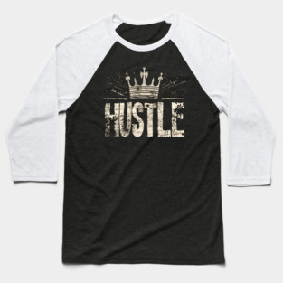 Hustle King/Queen Baseball T-Shirt