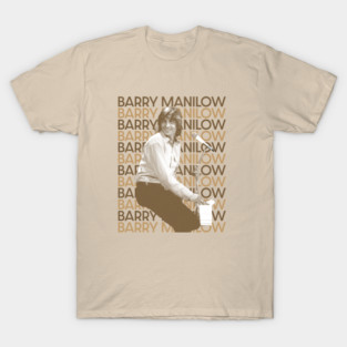 barry manilow -retro type T-Shirt