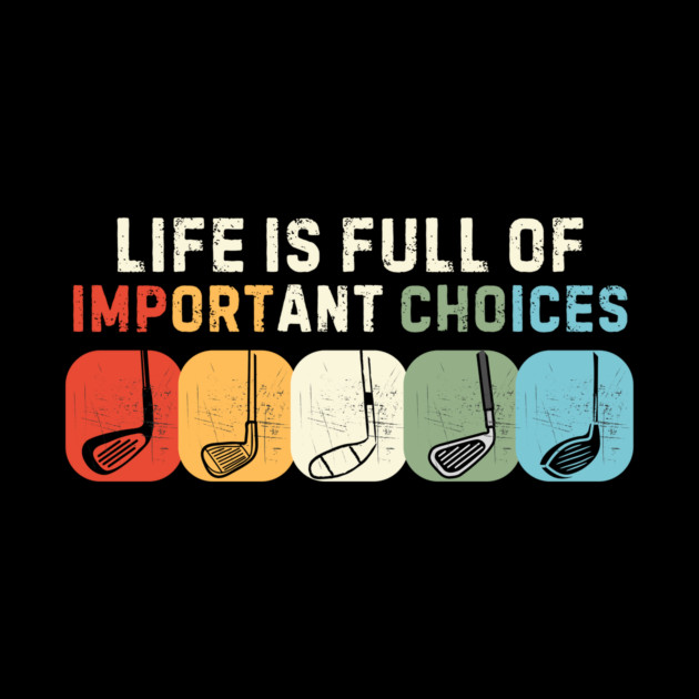 Life Is Full Of Important Choices by The WYLD Tribe