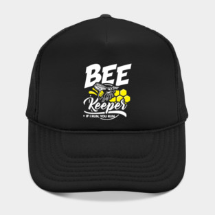 Beekeeper If I Run, You Run Hat