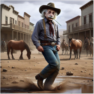 Wild Wild West Albert Einstein Posters and Art