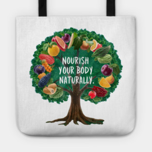 Nourish Your Body Naturally Tote