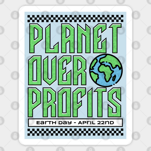 Earth Day - Planet Over Profits - April 22nd Earth Day 2026 Sticker by Yesteeyear