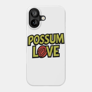 Possum Love – Funny Animal Humor Gift Graphic Phone Case