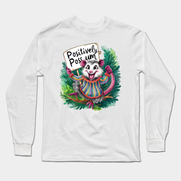 Positively Possum – Cute Funny Animal Pun Gift Long Sleeve T-Shirt by MakerMind8.2