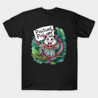 Positively Possum – Cute Funny Animal Pun Gift T-Shirt