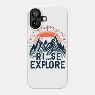Rise and Explore – Adventure Mountain Hiking Graphic Gift Phone Case