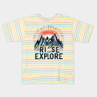 Rise and Explore – Adventure Mountain Hiking Graphic Gift Kids T-Shirt