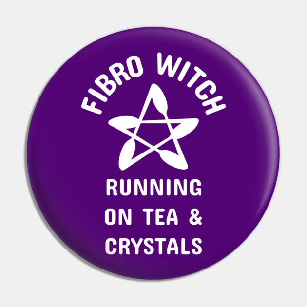 Fibro Witch Running on Tea and Crystals Cheeky Witch® Pin by Cheeky Witch