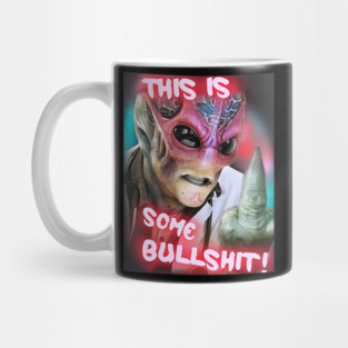 This Is Some Bullshit American Resident Alien Mug