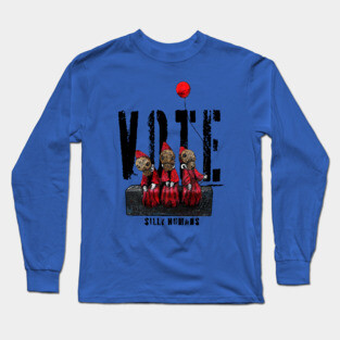 VOTE Silly Humans Long Sleeve T-Shirt