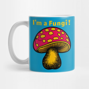 I’m a Fungi – Funny Mushroom Pun Everyday Humor Graphic Mug