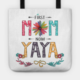 First Mom Now Yaya Wildflowers Happy Mothers Day Tote