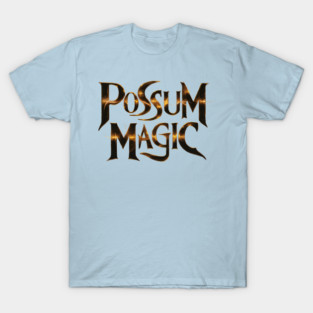 Possum Magic – Funny Animal Fantasy Humor Quote Graphic T-Shirt