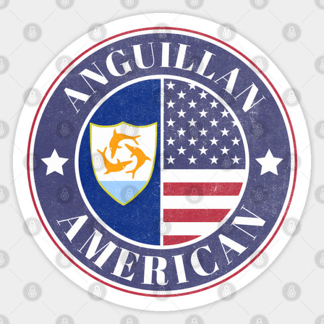 Proud Anguillan-American Badge - Anguilla Flag Sticker by Yesteeyear